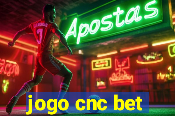 jogo cnc bet